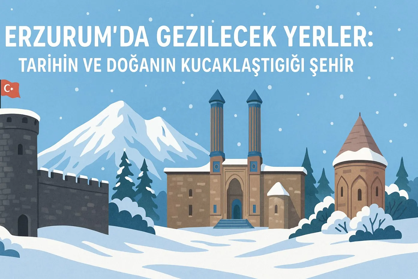 erzurum-da-gezilecek-yerler-tarihin-ve-doganin-kucaklastigi-sehir