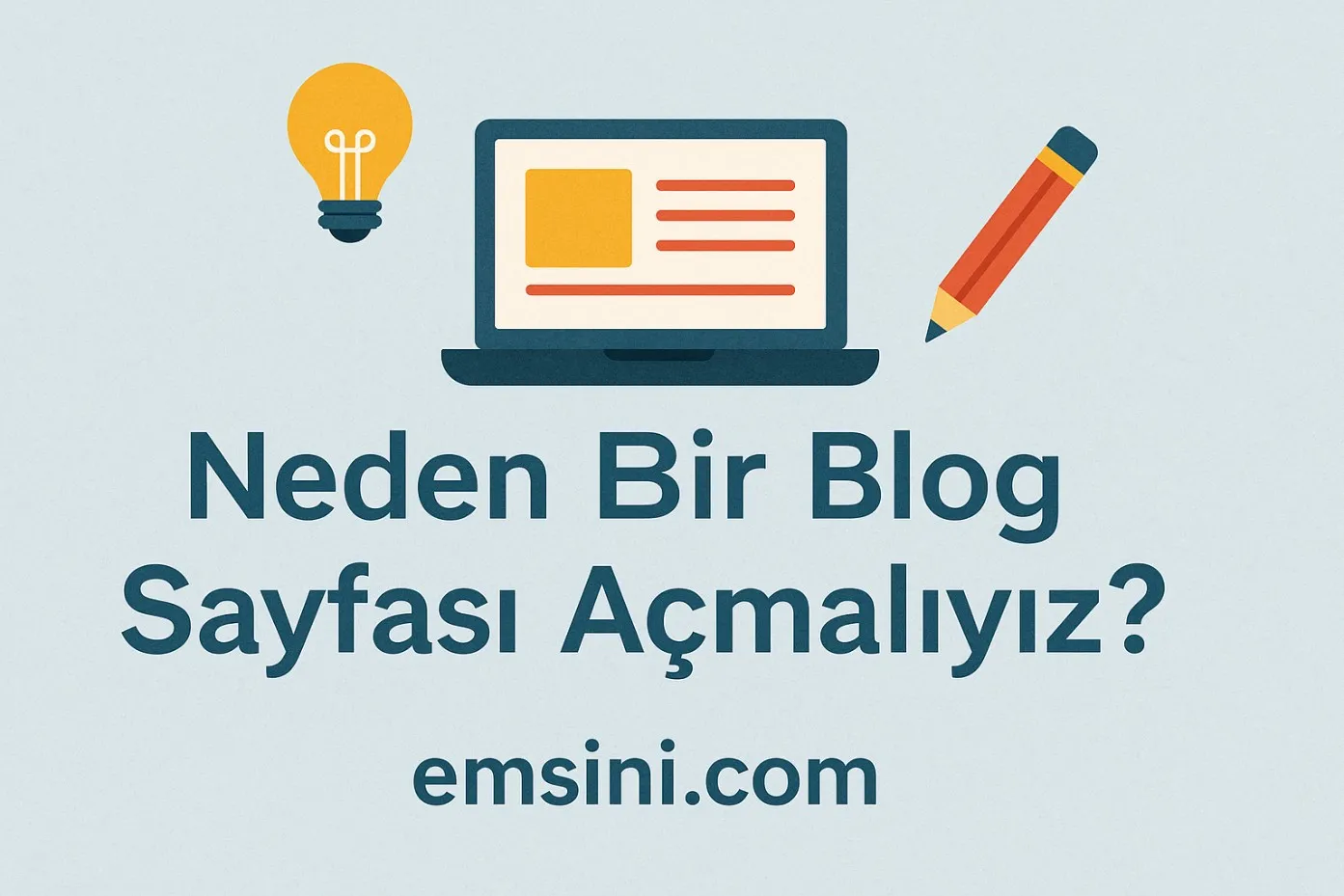 neden-bir-blog-sayfasi-acmaliyiz-
